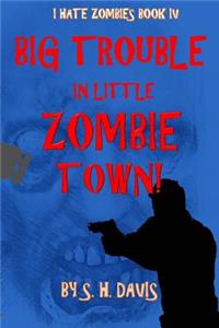 I Hate Zombies Book 4