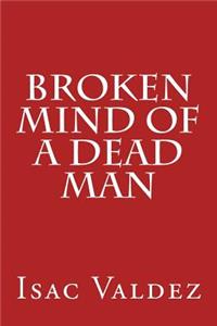 Broken Mind of a Dead Man