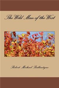 The Wild Man of the West
