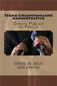 Termo Circunstanciado Administrativo: Direito Publico Na Pratica: Direito Publico Na Pratica