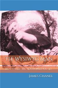 The WYSIWYG Man