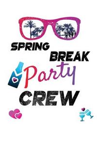 Spring Break Party Crew