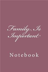 Family Is Important