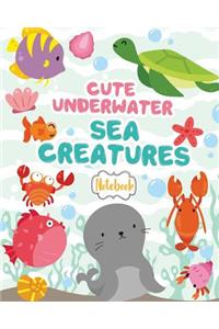 Notebook ( Cute Underwater Sea Creatures )