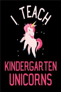 I Teach Kindergarten Unicorns