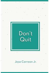 Don't Quit