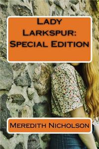 Lady Larkspur: Special Edition