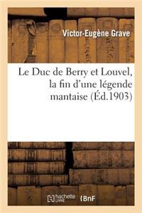 Le Duc de Berry Et Louvel, La Fin d'Une Légende Mantaise