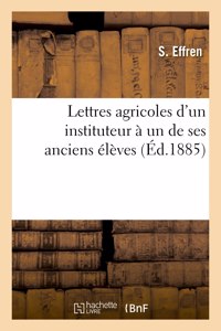 Lettres agricoles d'un instituteur à un de ses anciens élèves