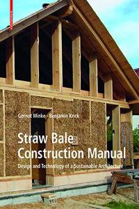 Straw Bale Construction Manual