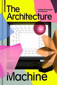 The Architecture Machine