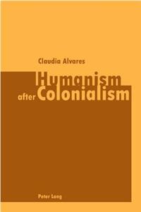 Humanism after Colonialism