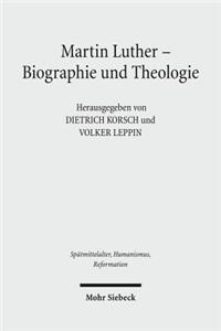 Martin Luther - Biographie Und Theologie