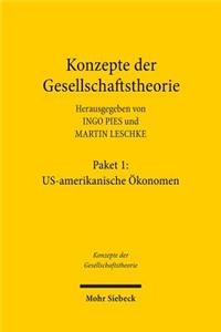 Konzepte Der Gesellschaftstheorie: Us-Amerikanische Okonomen