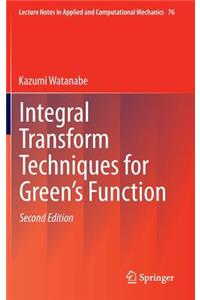 Integral Transform Techniques for Green's Function