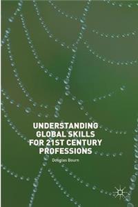 Understanding Global Skills for 21st Century Professions