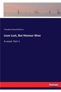 Love Lost, But Honour Won