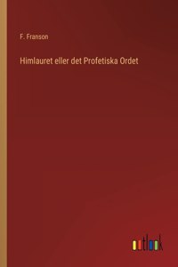 Himlauret eller det Profetiska Ordet