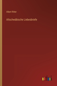 Altschwäbische Liebesbriefe