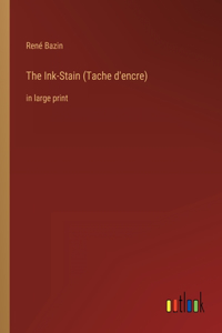 Ink-Stain (Tache d'encre): in large print