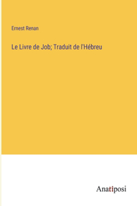 Livre de Job; Traduit de l'Hébreu