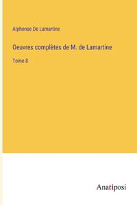 Oeuvres complètes de M. de Lamartine