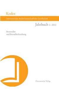 Kodex. Jahrbuch Der Internationalen Buchwissenschaftlichen Gesellschaft 2 (2012)