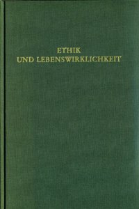 Ethik Und Lebenswirklichkeit