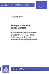 Emergent-Adaptive Fuzzy-Systeme