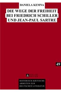 Die Wege Der Freiheit Bei Friedrich Schiller Und Jean-Paul Sartre