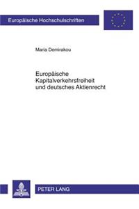 Europaeische Kapitalverkehrsfreiheit Und Deutsches Aktienrecht