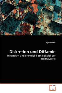 Diskretion und Diffamie