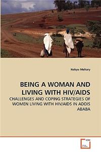 Being a Woman and Living with Hiv/AIDS