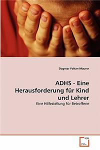 ADHS - Eine Herausforderung für Kind und Lehrer