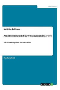 Automobilbau in Südwestsachsen bis 1945