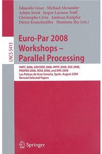 Euro-Par 2008 Workshops - Parallel Processing