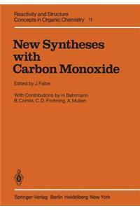 New Syntheses with Carbon Monoxide