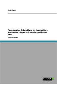 Psychosoziale Entwicklung im Jugendalter - Konstanzer Längsschnittstudie von Helmut Fend