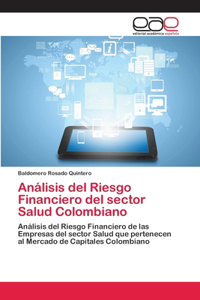 Análisis del Riesgo Financiero del sector Salud Colombiano