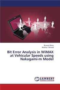 Bit Error Analysis in Wimax at Vehicular Speeds Using Nakagami-M Model