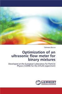 Optimization of an ultrasonic flow meter for binary mixtures