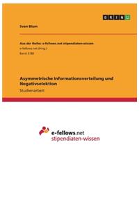 Asymmetrische Informationsverteilung und Negativselektion