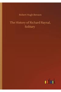 History of Richard Raynal, Solitary