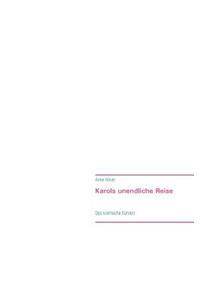 Karols unendliche Reise