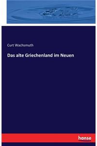 Das alte Griechenland im Neuen