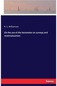 On the use of the barometer on surveys and reconnaissances