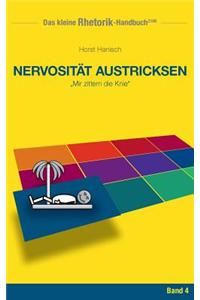 Rhetorik-Handbuch 2100 - Nervosität austricksen