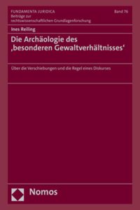 Die Archaologie Des 'Besonderen Gewaltverhaltnisses'