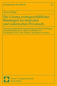 Die Losung Rechtsgeschaftlicher Bindungen Im Deutschen Und Italienischen Privatrecht