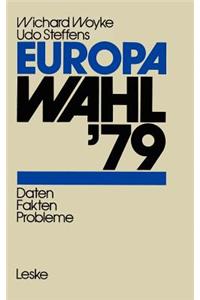 Europawahl '79: Daten -- Fakten -- Probleme